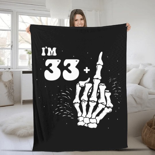 I Am 33 Plus Middle Finger - 34th Birthday Fleece Blankets