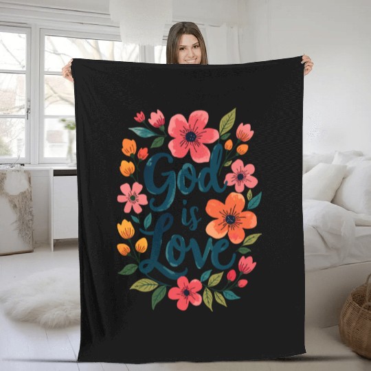 God Is Love Christian Quote Flower Floral Theme Fleece Blankets