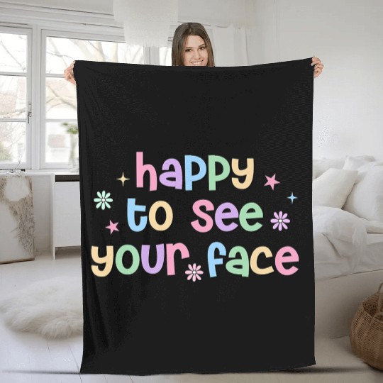 Teacher Team Happy To See Your Face Back To School Fleece Blankets
