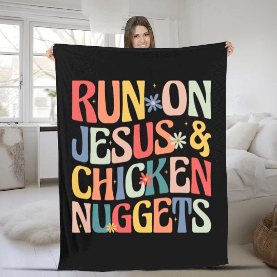 Run on Jesus and Chicken Nuggets Fleece Blankets