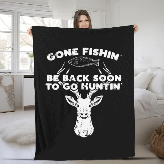 Cool Fishing Back Soon Hunting Deer Elk Hunter Fleece Blankets