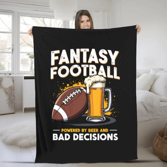 Fantasy Football: Powered by Beer and Bad Decision Fleece Blankets