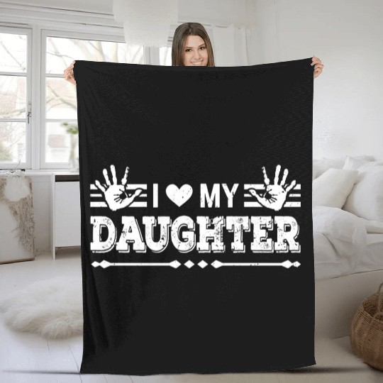 I Love My Daughter to Dad Funny Father's Day Daddy Fleece Blankets