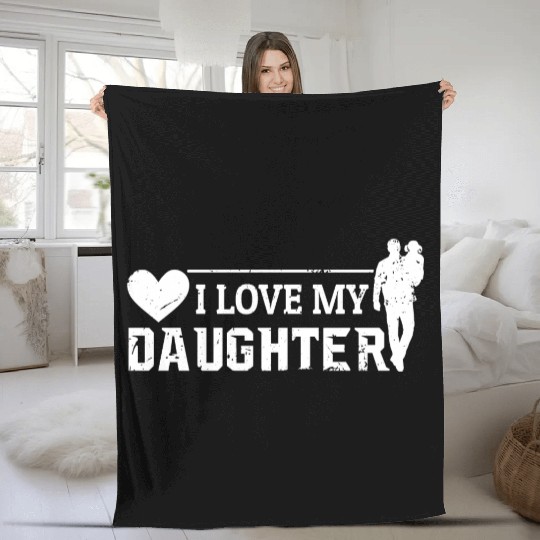 I Love My Daughter to Dad Funny Father's Day Daddy Fleece Blankets