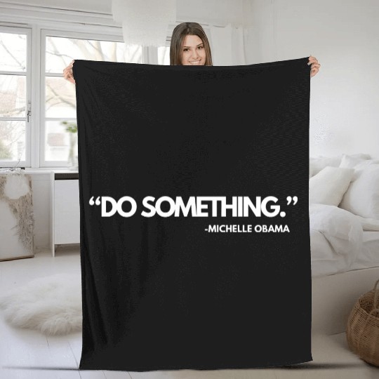 Do Something Michelle Obama, Kamala Harris and Tim Fleece Blankets