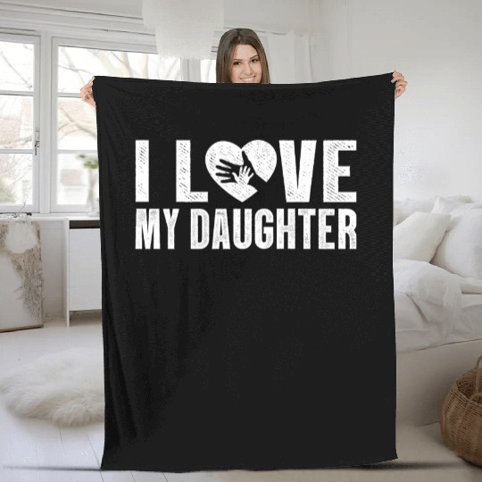 I Love My Daughter to Dad Funny Father's Day Daddy Fleece Blankets