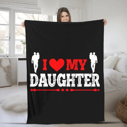 I Love My Daughter to Dad Funny Father's Day Daddy Fleece Blankets