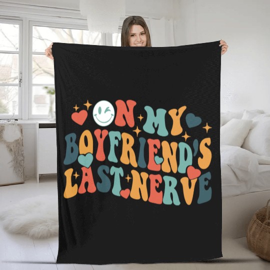 Boyfriends last nerve Fleece Blankets