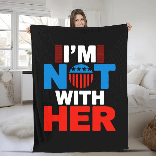 I'm Not With Her Kamala Harris 2024 Presidential E Fleece Blankets