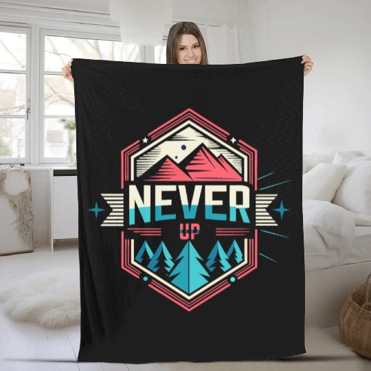 Never Give UP Design Fleece Blankets