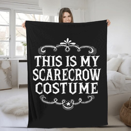 This Is My Scarecrow Funny Lazy Halloween Costume Fleece Blankets