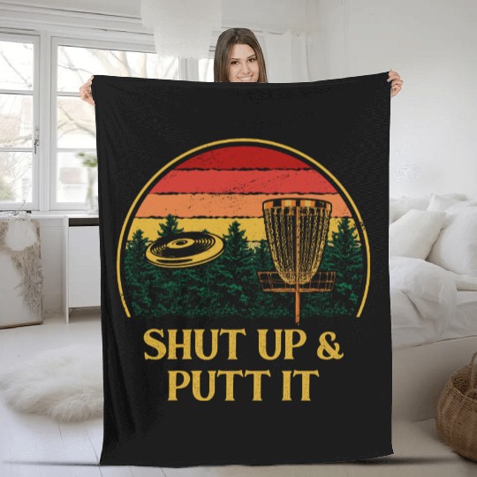 Shut Up and Putt It Disc Golf Contest Golfer Games Fleece Blankets