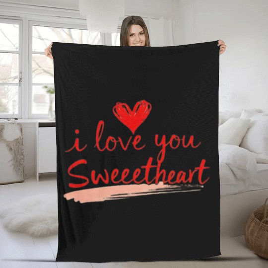 I LOVE YOU SWEETHEART Fleece Blankets