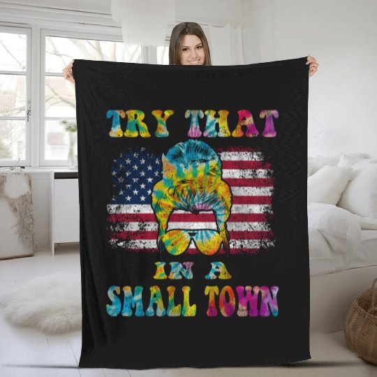 Try That In a Small Town US Flag Girl Fleece Blankets