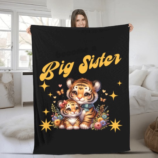 Soon I Will Be A Big Sister Sweet Tigers Fleece Blankets