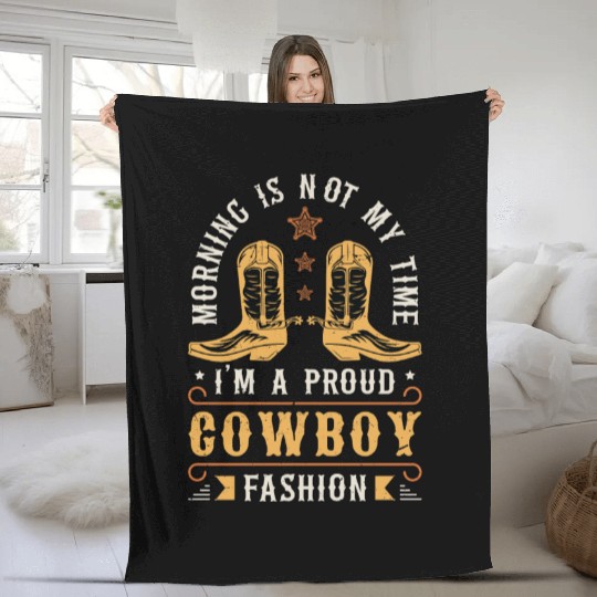 Cowboy Fashion Morning Is Not My Time Rancher Fleece Blankets
