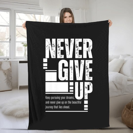 Never Give Up Fleece Blankets