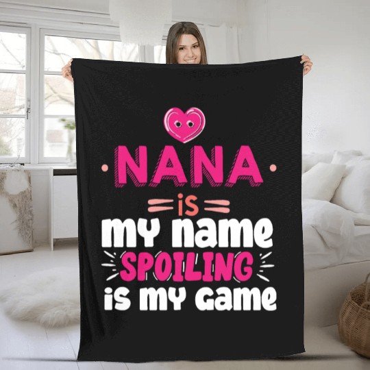Gifts for Nana Grandma Nana is My Name Fleece Blankets