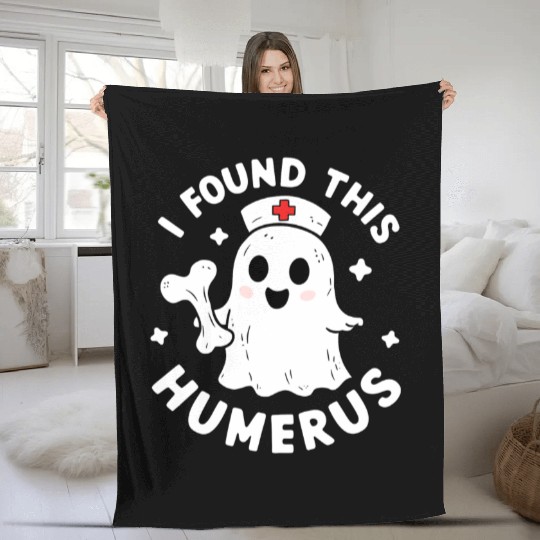 I Found This Humerus Funny Halloween For Nurses Fleece Blankets
