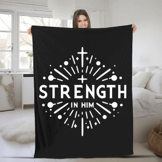 Strength in Him Fleece Blankets