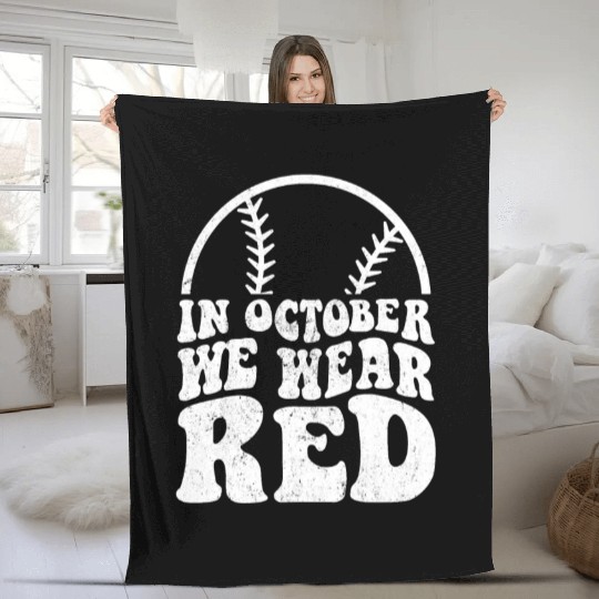 In October We Wear Red Philadelphia Baseball Fleece Blankets