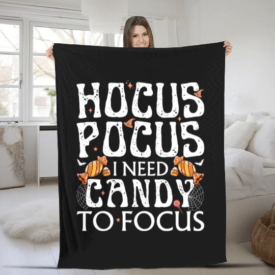 Hocus Pocus I Need Candy To Focus Fleece Blankets