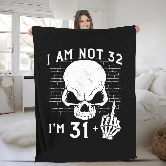 I Am 31 Plus Middle Finger - 32nd Birthday Fleece Blankets