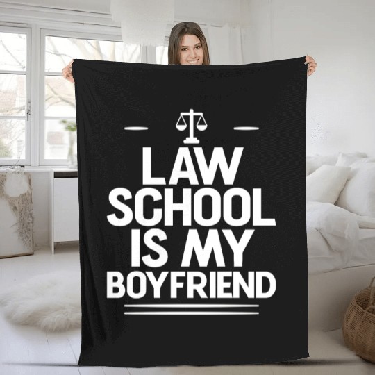 Law School Is My Boyfriend 4 Fleece Blankets