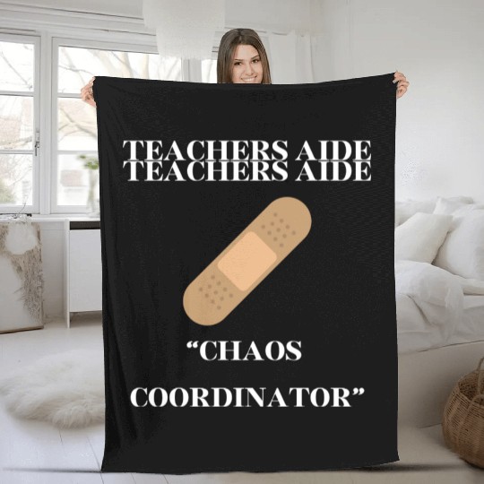 teachers aid, chaos coordinator Fleece Blankets