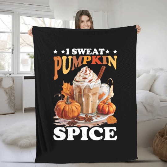 I Sweat Pumpkin Spice Fleece Blankets
