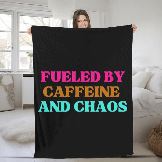 Funny Mom Mothers Day fueled by caffeine and chaos Fleece Blankets