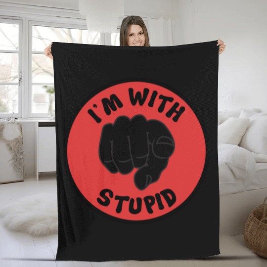 I'm With Stupid Fleece Blankets