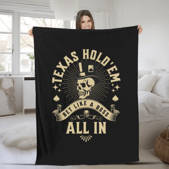 Texas Hold'em Bet Like A Boss Poker Apparel Fleece Blankets