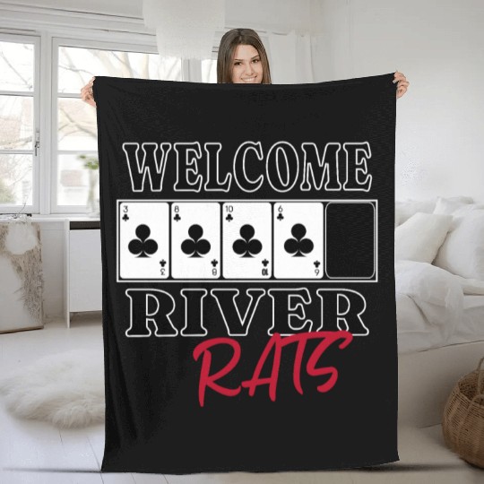 Welcome River Rats Texas Hold'em Poker Apparel Fleece Blankets