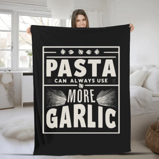 Pasta can always use more garlic Fleece Blankets