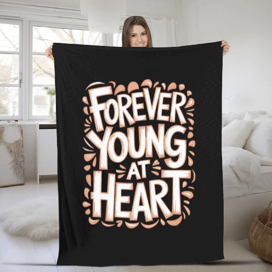 Forever Young at Heart Birthday Getting Older Fleece Blankets