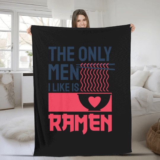 The Only Men I Like is Ramen Fleece Blankets