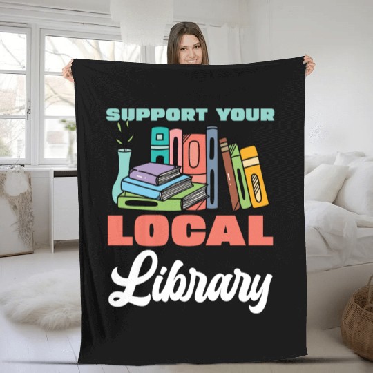 Support Your Local Library Books Reading Fleece Blankets