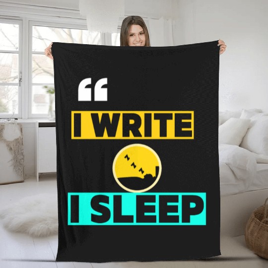 I Write I Sleep Funny Crime Writing Fleece Blankets