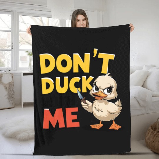 Don't Duck With Me Bold Duck Statement Fleece Blankets