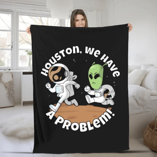 Houston, we have a problem! Funny alien Fleece Blankets