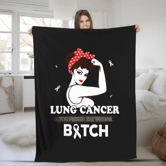 Lung Cancer You Picked The Wrong Bitch Funny Gifts Fleece Blankets