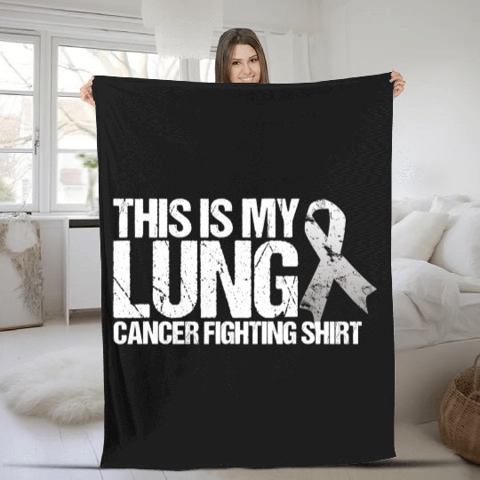 This Is My Lung Cancer Fighting Cancer Awareness Fleece Blankets