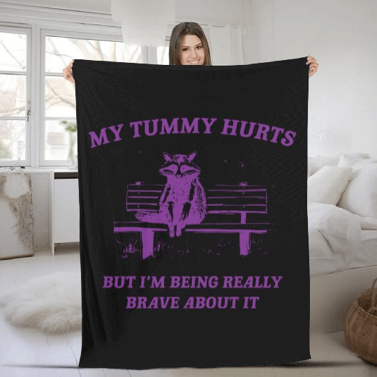 My Tummy Hurts Raccoon Fleece Blankets Weird