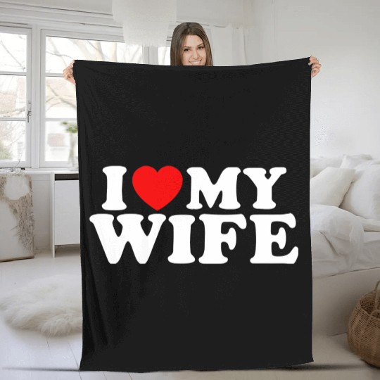I Love My Wife Funny Husband Novelty Mens Fleece Blankets