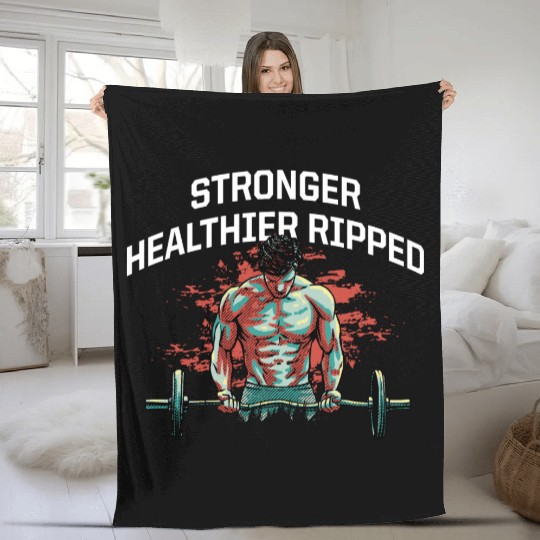 Stronger Healthier Ripped Funny Workout Humor Gym Fleece Blankets
