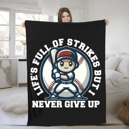 LIFE'S FULL OF STRIKES BUT I NEVER GIVE UP Fleece Blankets