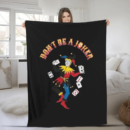 DONT BE A JOKER CARD Fleece Blankets