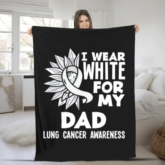 Lung Cancer Awareness I Wear White For My Dad Fleece Blankets