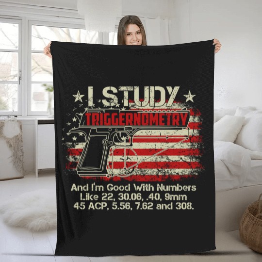 I Study Triggernometry Good With Numbers Gun Fleece Blankets